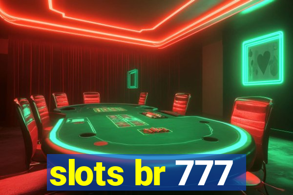 slots br 777